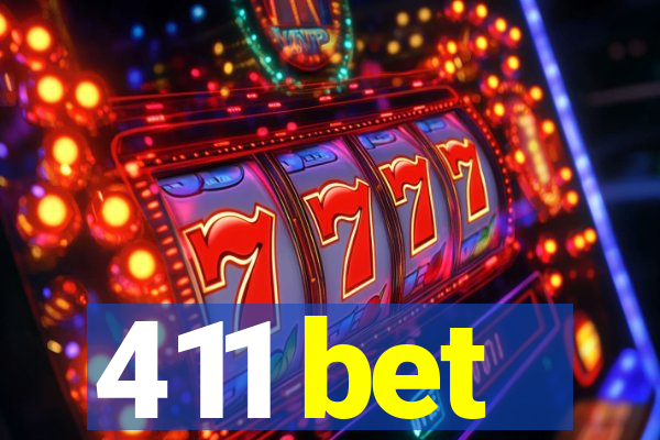 411 bet